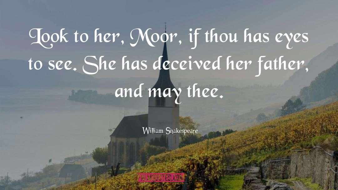 Deceived Us quotes by William Shakespeare