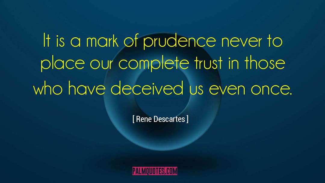 Deceived Us quotes by Rene Descartes