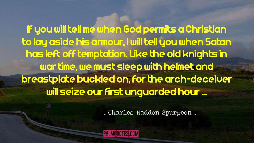 Deceiver quotes by Charles Haddon Spurgeon