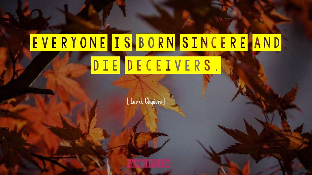 Deceivers quotes by Luc De Clapiers