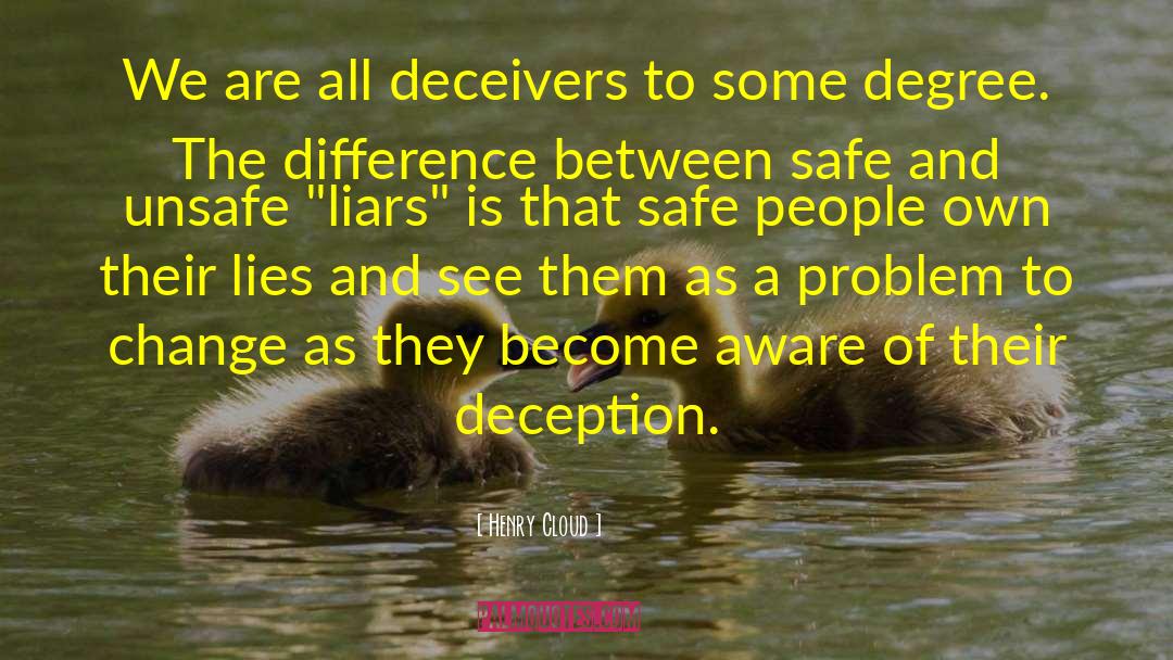 Deceivers quotes by Henry Cloud