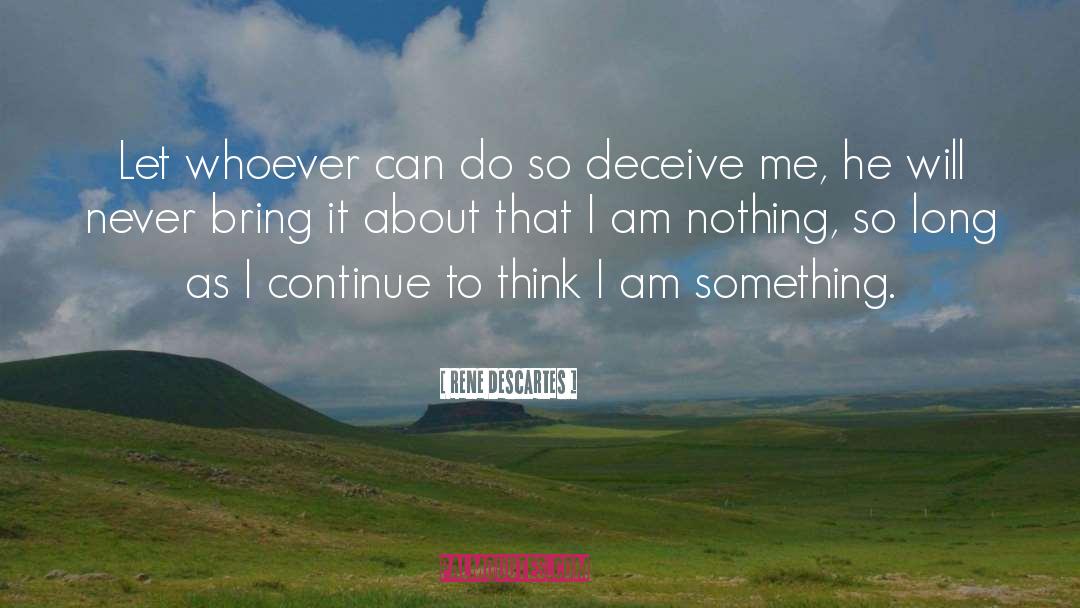 Deceiving Others quotes by Rene Descartes