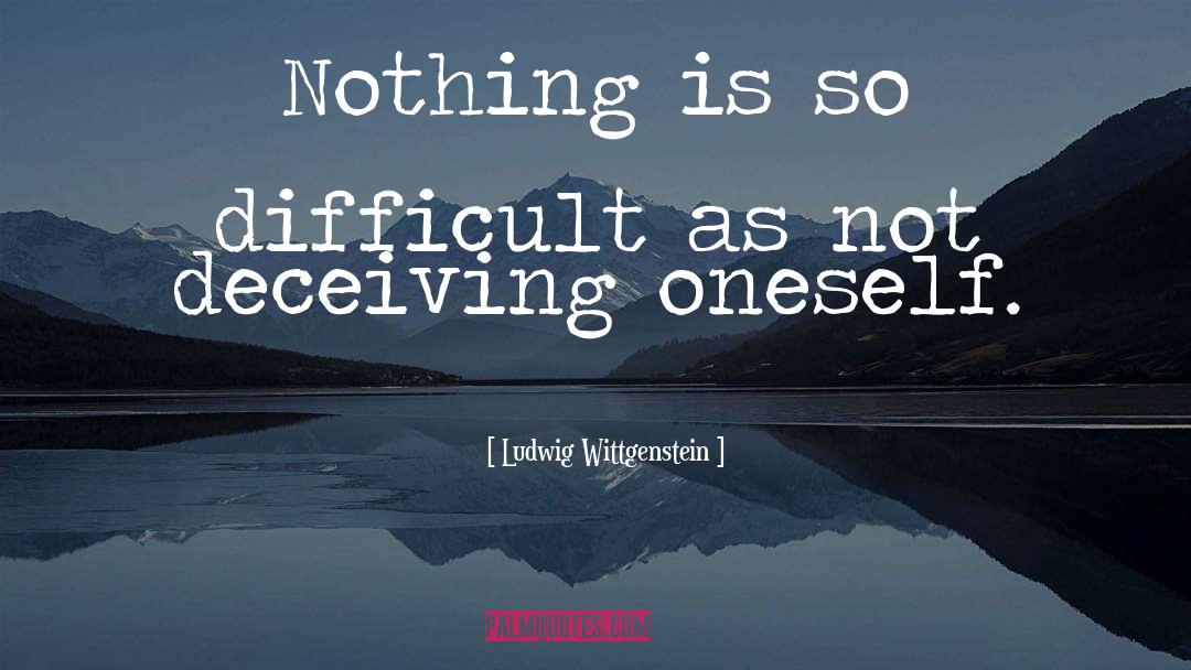 Deceiving Others quotes by Ludwig Wittgenstein