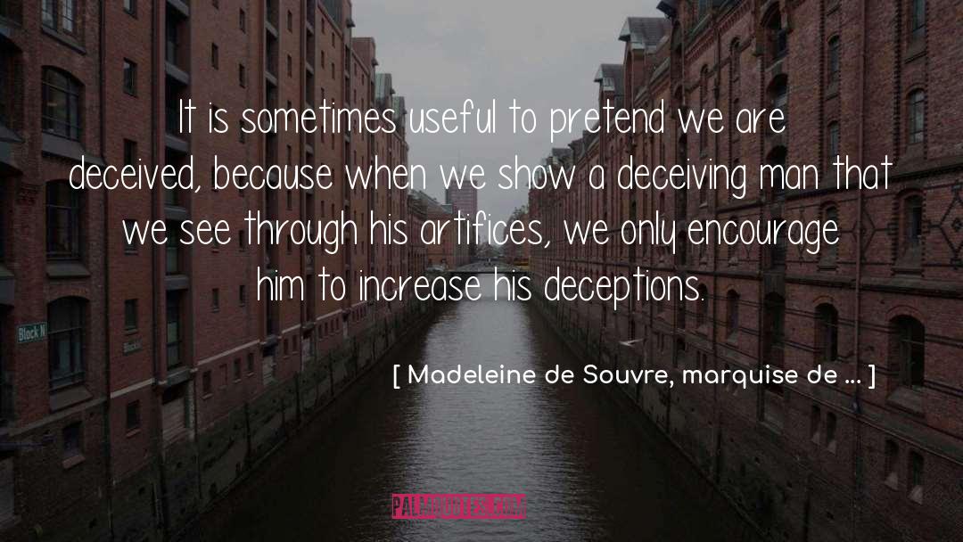 Deceiving Others quotes by Madeleine De Souvre, Marquise De ...