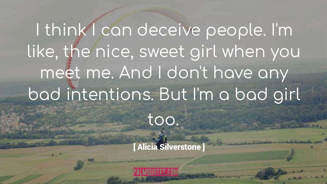 Deceiving quotes by Alicia Silverstone