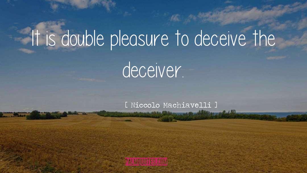 Deceiving quotes by Niccolo Machiavelli