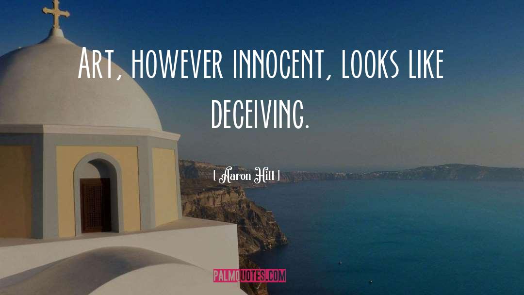 Deceiving Yourself quotes by Aaron Hill