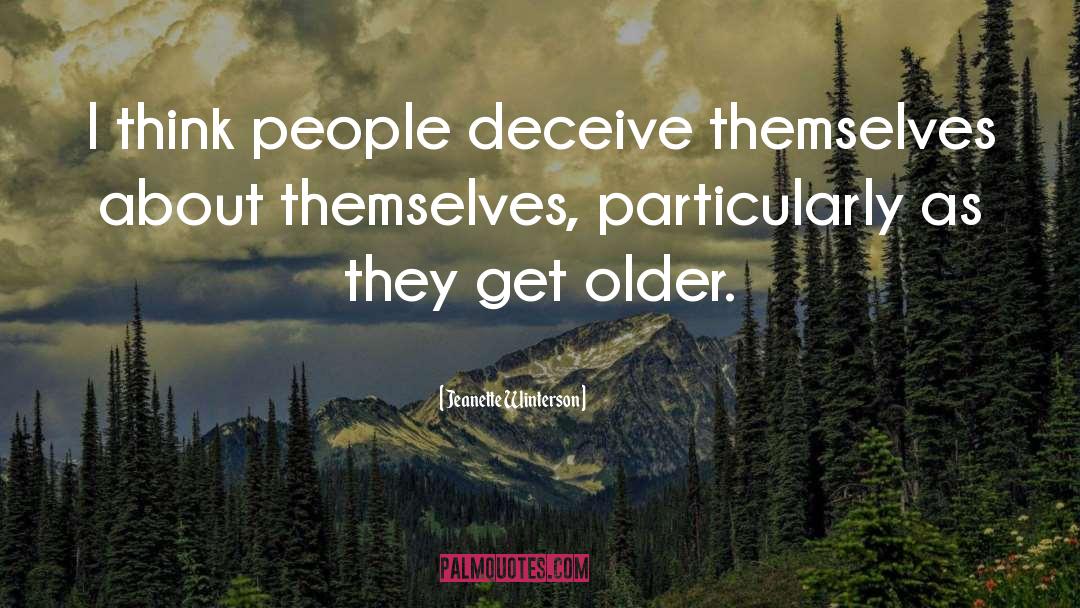 Deceiving Yourself quotes by Jeanette Winterson