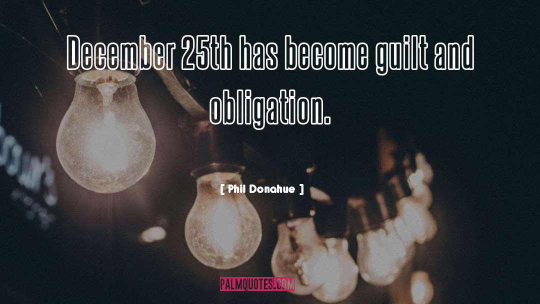 December 7 1941 quotes by Phil Donahue
