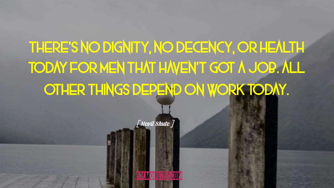 Decency quotes by Nevil Shute