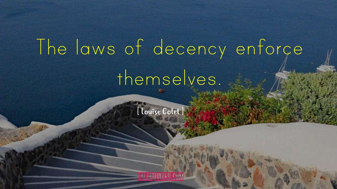 Decency quotes by Louise Colet