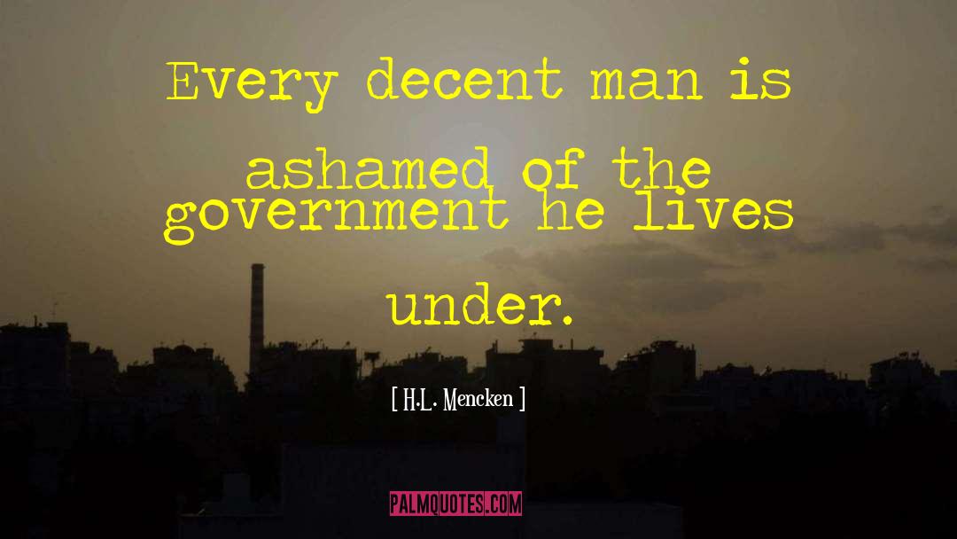 Decent Man quotes by H.L. Mencken