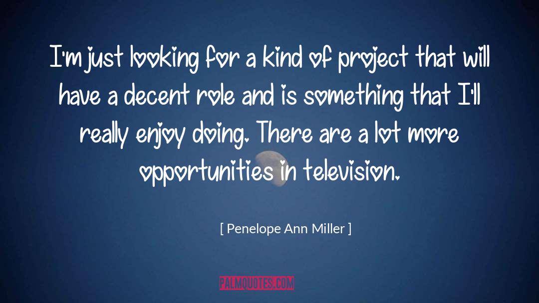 Decent quotes by Penelope Ann Miller