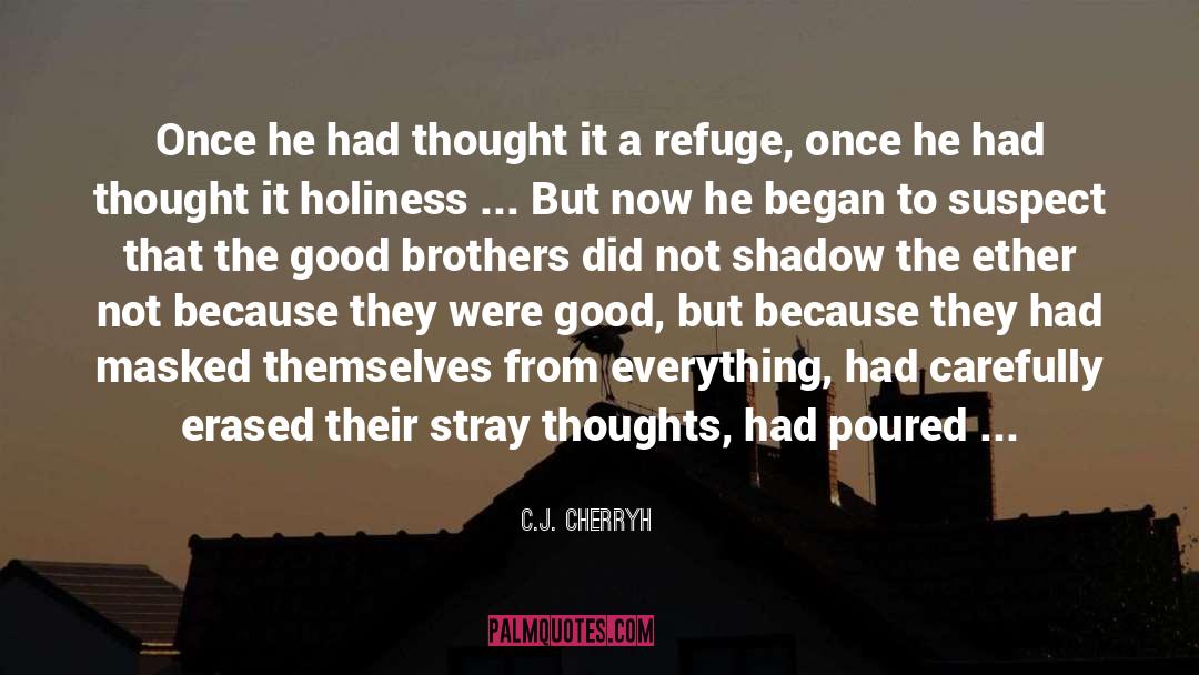 Decent Thoughts quotes by C.J. Cherryh