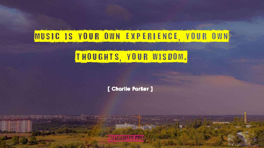 Decent Thoughts quotes by Charlie Parker