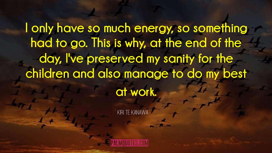 Decent Work quotes by Kiri Te Kanawa