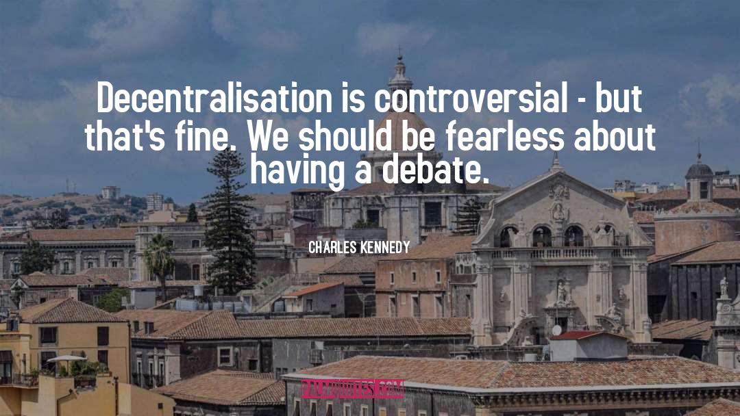 Decentralisation quotes by Charles Kennedy