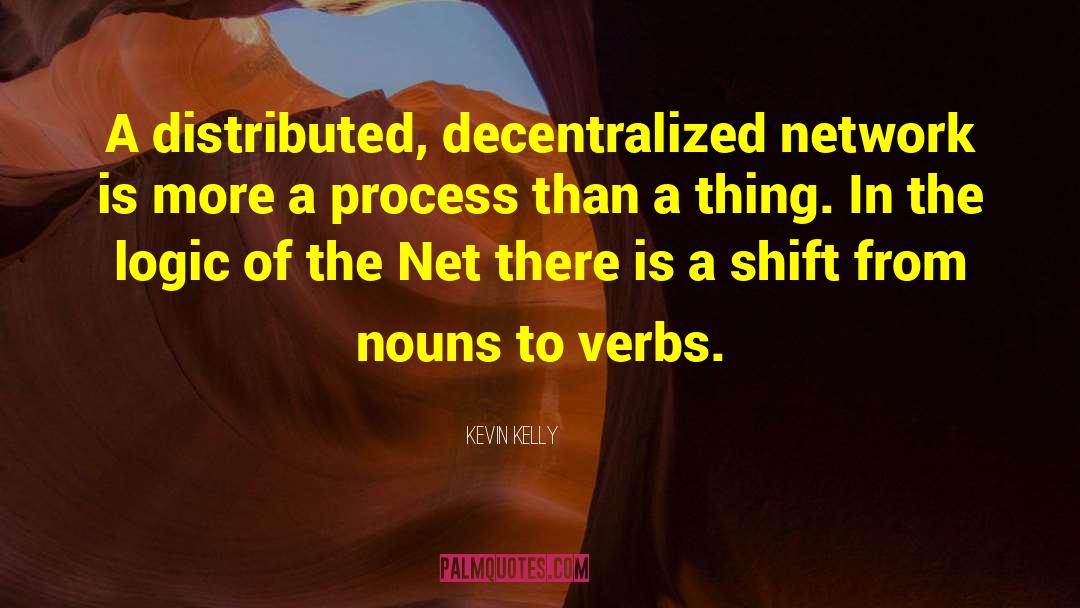 Decentralized Synonym quotes by Kevin Kelly
