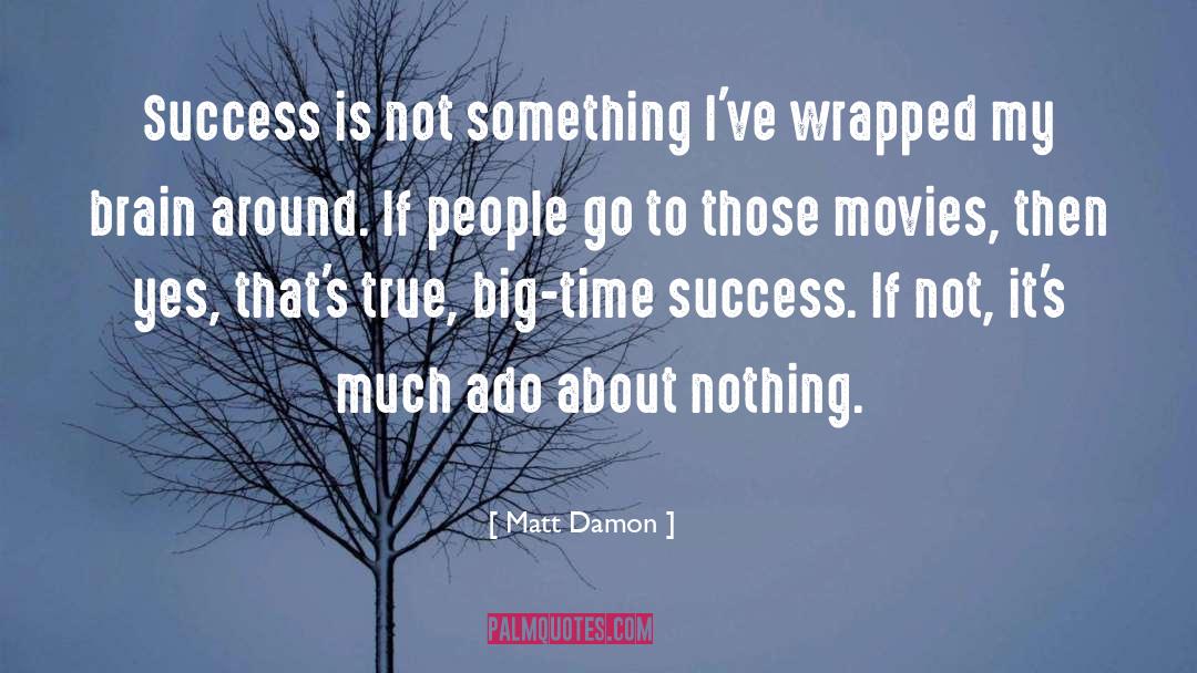 Deception In Much Ado About Nothing quotes by Matt Damon