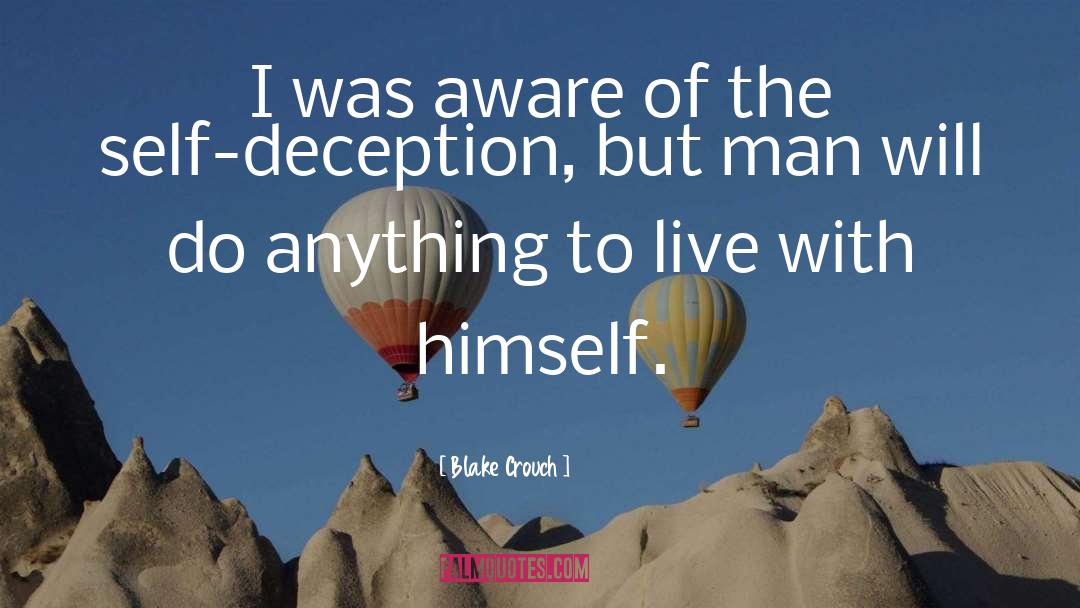 Deception quotes by Blake Crouch