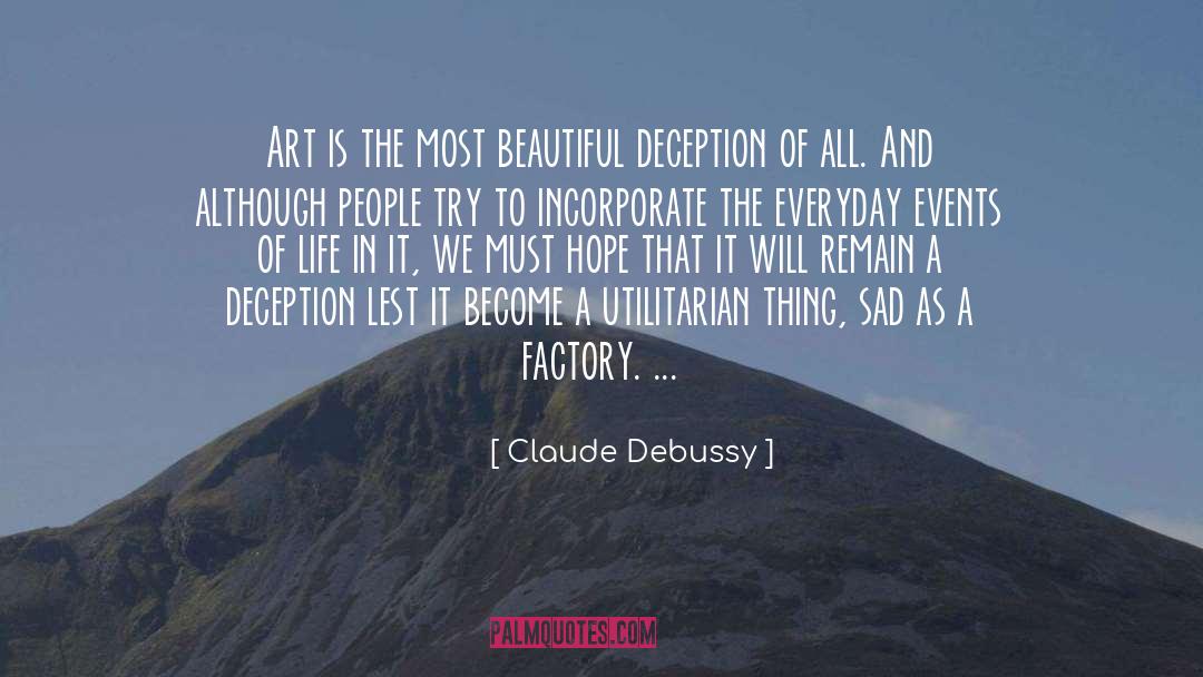 Deceptions In Life quotes by Claude Debussy