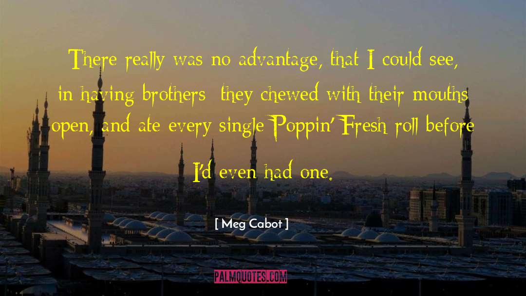 Dechristopher Brothers quotes by Meg Cabot