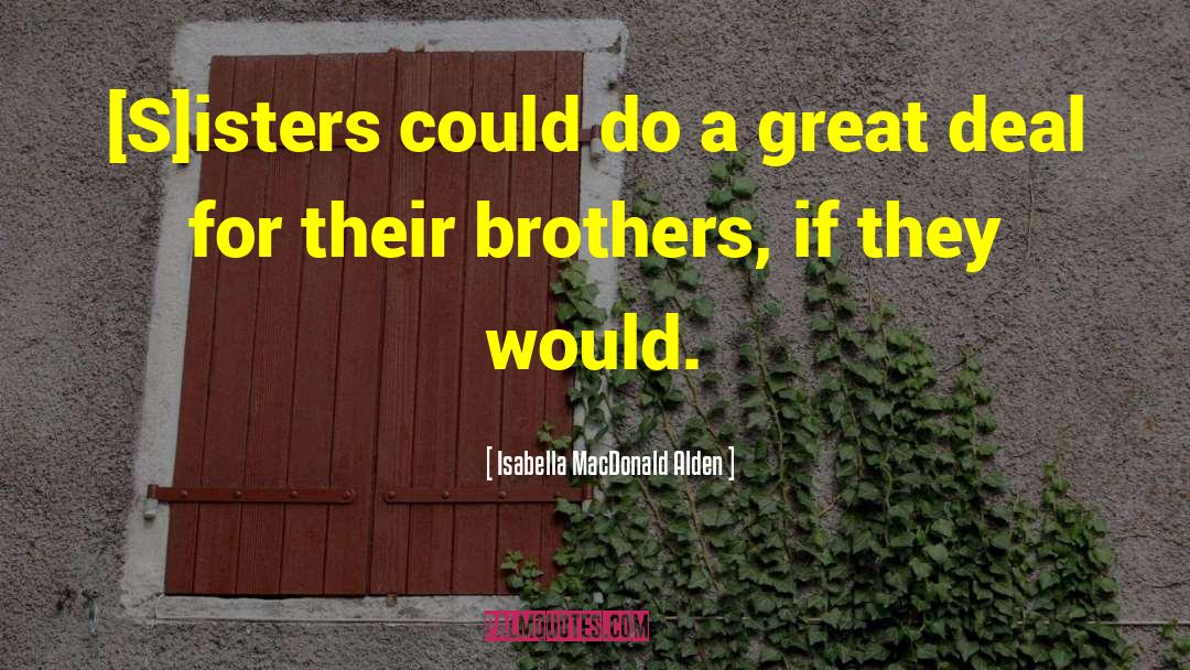 Dechristopher Brothers quotes by Isabella MacDonald Alden