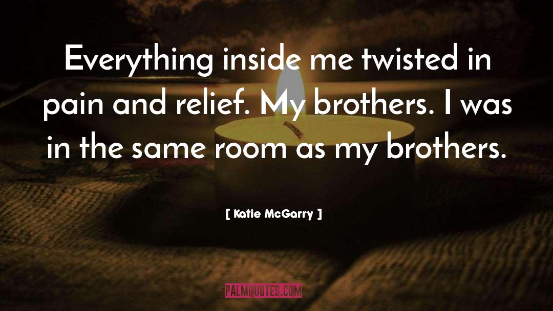 Dechristopher Brothers quotes by Katie McGarry