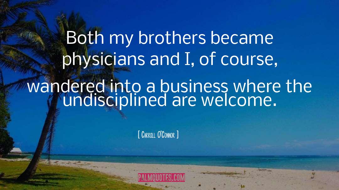 Dechristopher Brothers quotes by Carroll O'Connor