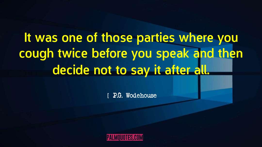 Decide Correctly quotes by P.G. Wodehouse