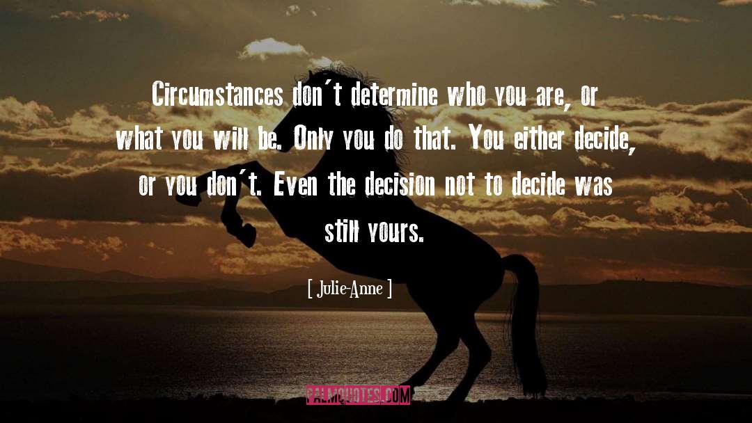 Decide Correctly quotes by Julie-Anne