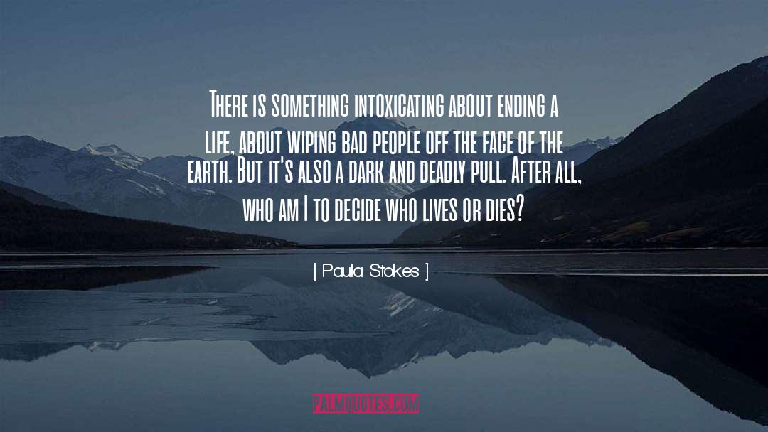 Decide quotes by Paula Stokes