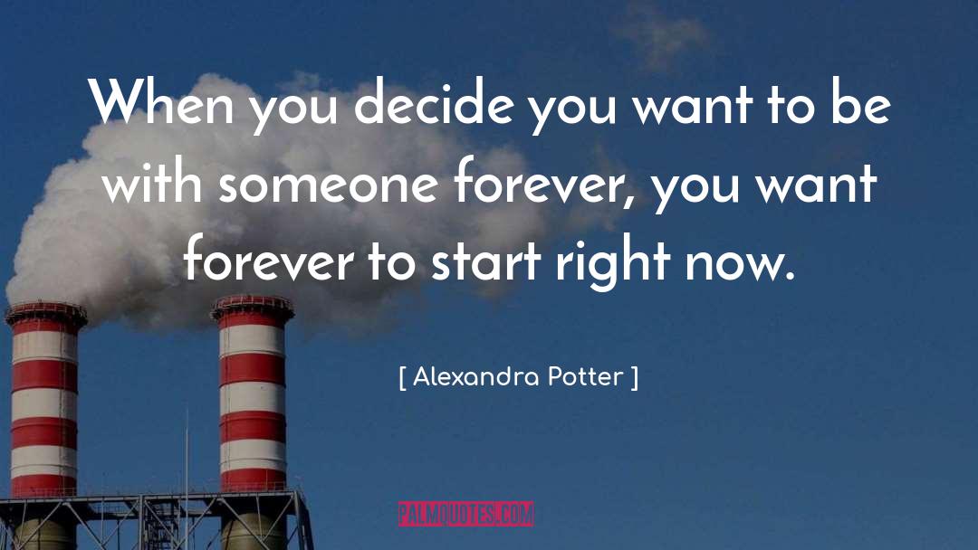 Decide quotes by Alexandra Potter