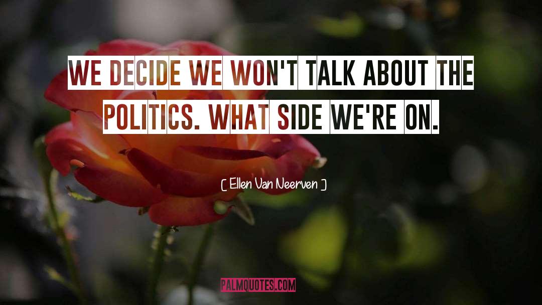 Decide Upon quotes by Ellen Van Neerven