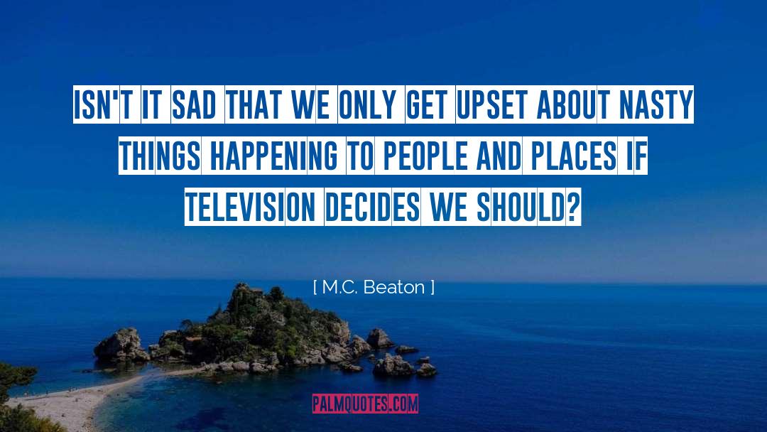 Decides quotes by M.C. Beaton