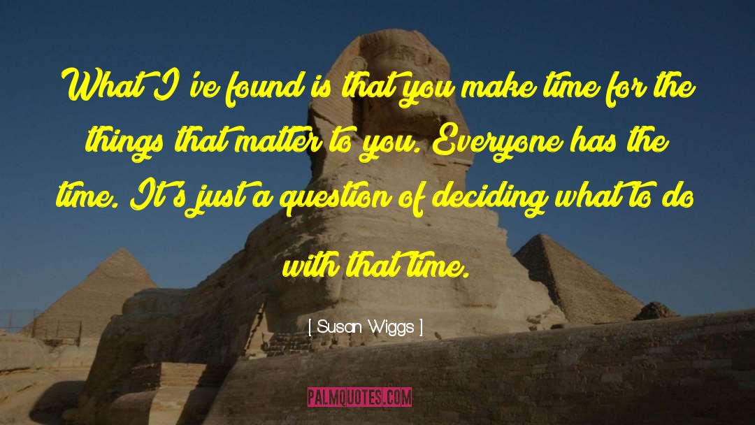 Deciding What To Do quotes by Susan Wiggs