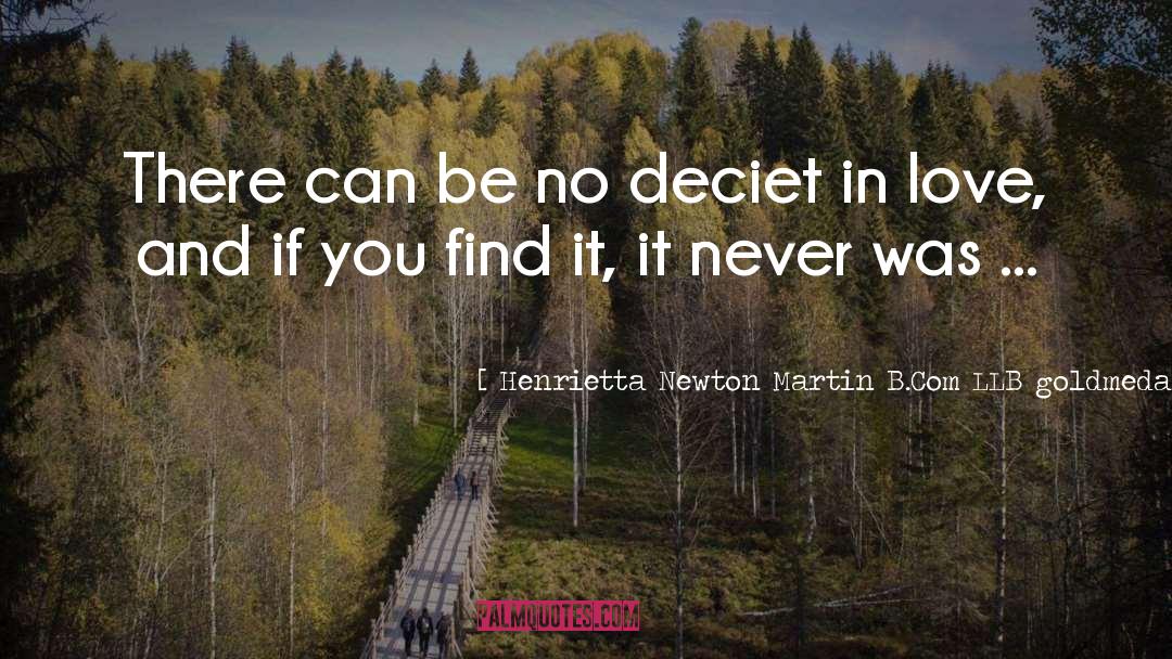 Deciet quotes by Henrietta Newton Martin B.Com LLB Goldmedalist LLM Goldmedalist MMS Etc - Legal Consultant