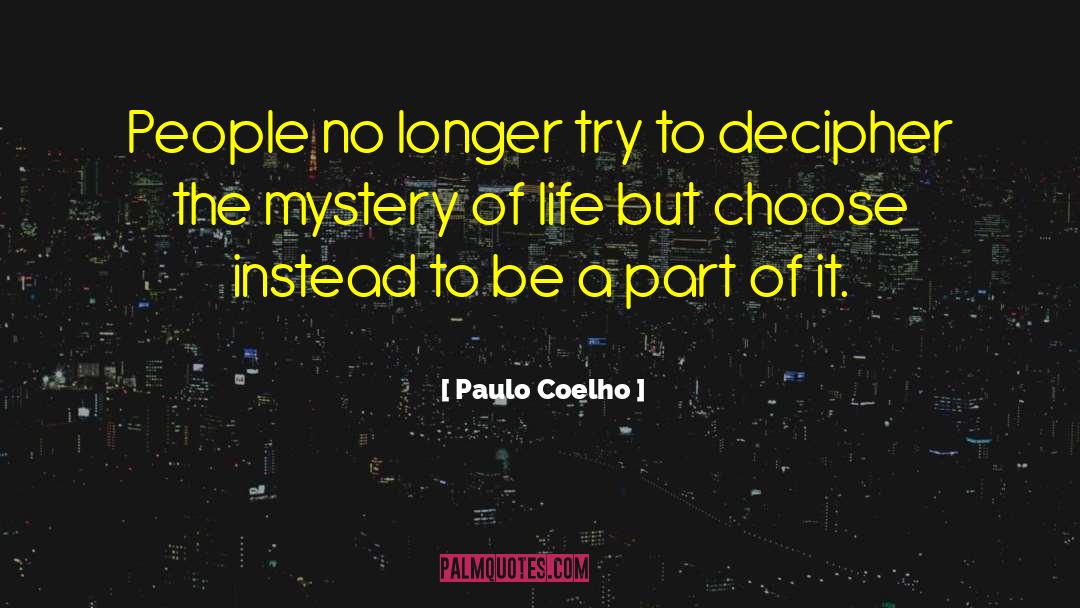 Decipher quotes by Paulo Coelho