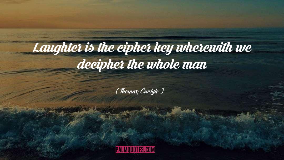 Decipher quotes by Thomas Carlyle