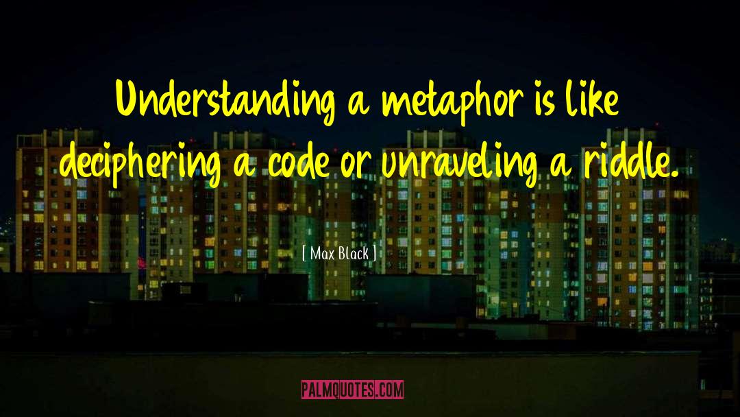 Deciphering quotes by Max Black