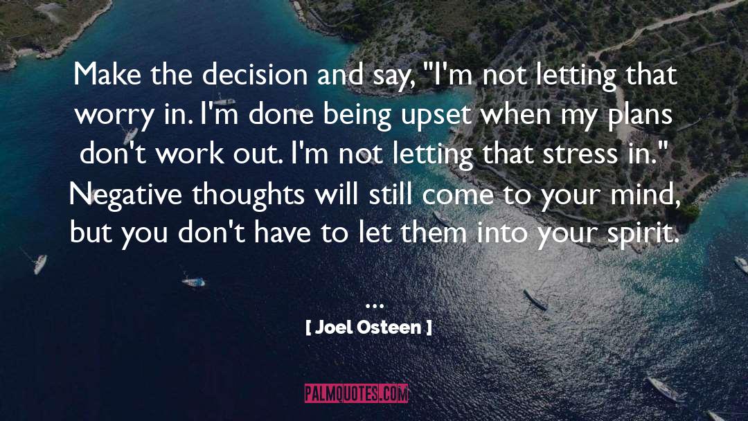 Decision And Action quotes by Joel Osteen