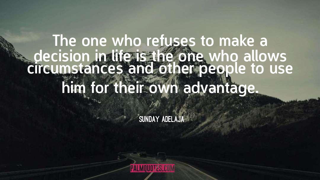 Decision In Life quotes by Sunday Adelaja