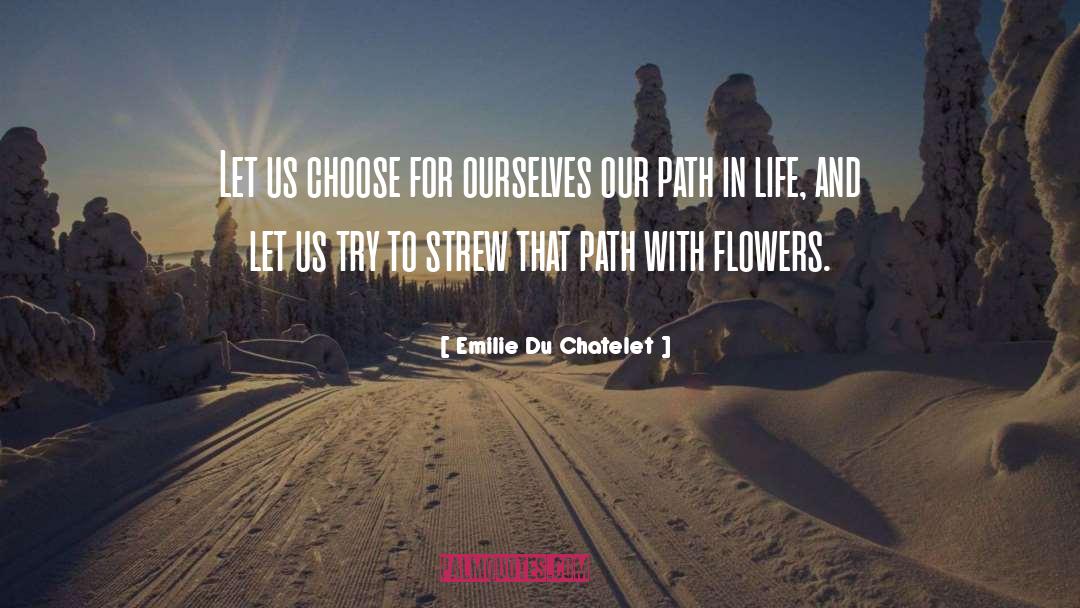 Decision In Life quotes by Emilie Du Chatelet