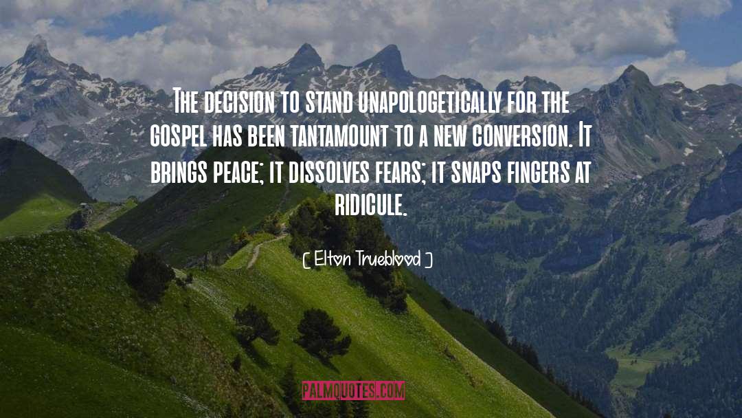 Decision Inspirational quotes by Elton Trueblood