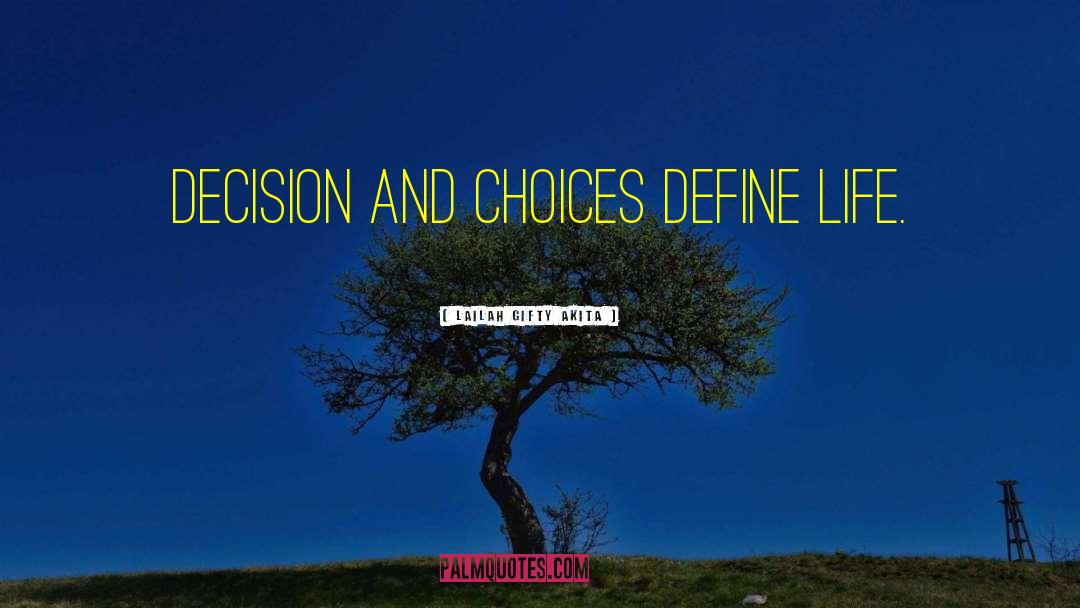 Decision Inspirational quotes by Lailah Gifty Akita