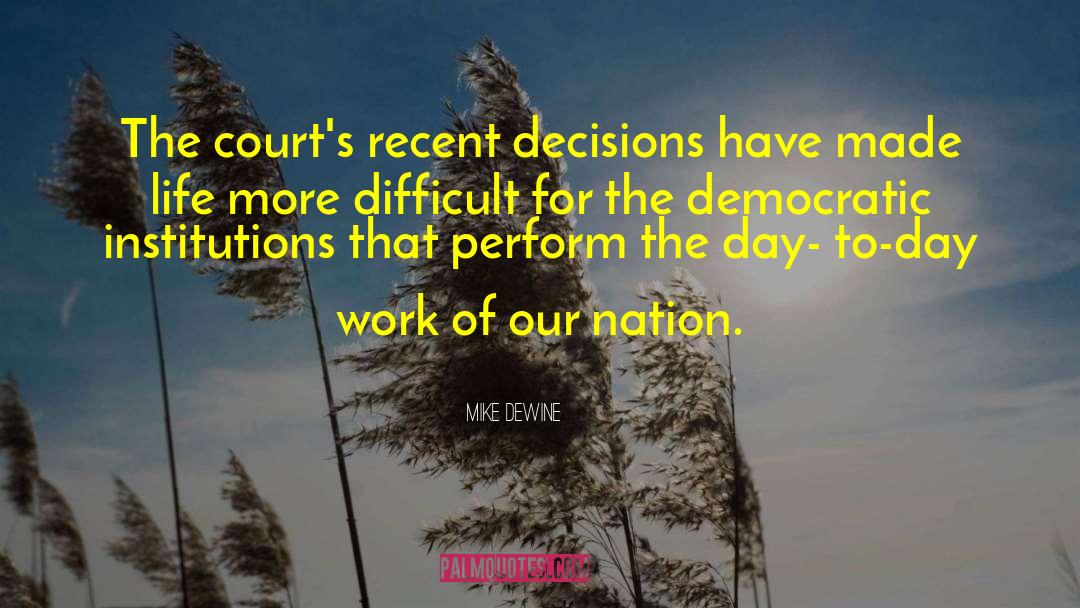 Decision Makers quotes by Mike DeWine