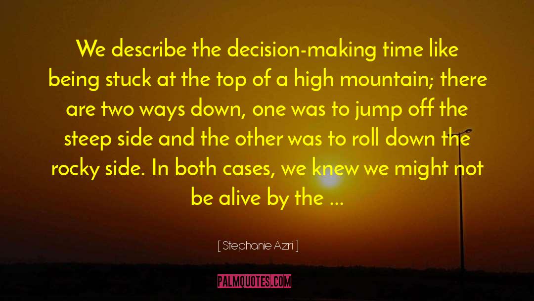 Decision Making Funny quotes by Stephanie Azri