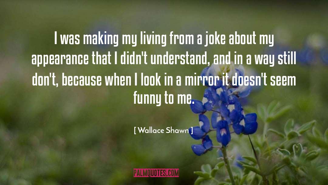 Decision Making Funny quotes by Wallace Shawn