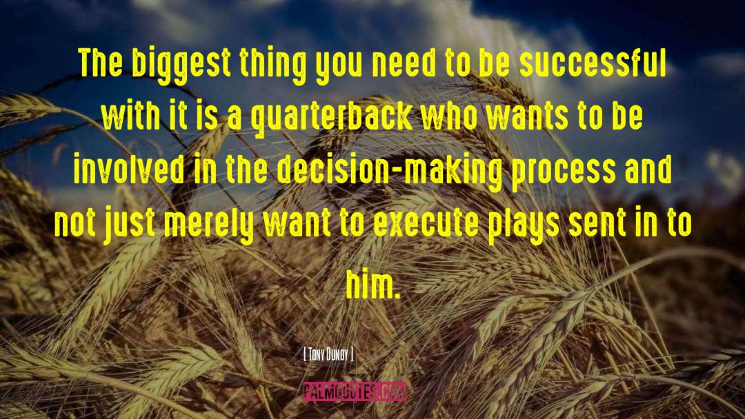 Decision Making Process quotes by Tony Dungy