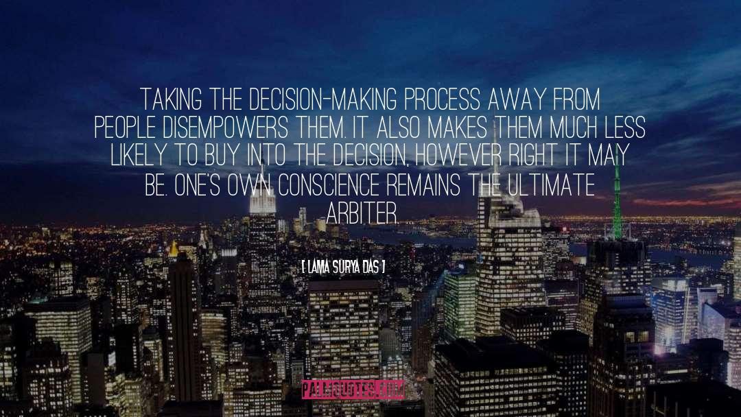 Decision Making Process quotes by Lama Surya Das